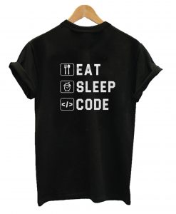 Eat Sleep Code T-Shirt