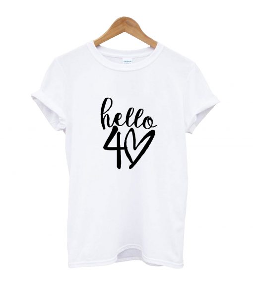 Hello Forty T-Shirt