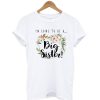 I'm Going To Be A Big Sister T-Shirt