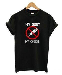 My Body My Choice T-Shirt
