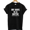 My Wife I A Hottie T-Shirt