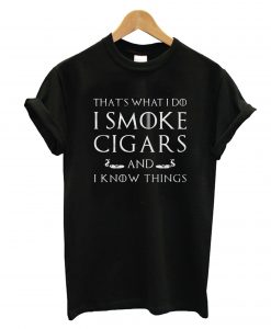 That's What I Do I Smoke Cigar T-Shirt