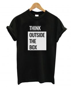 Think Outside The Box T-Shirt