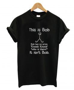 This Is Bob Stick Man T-Shirt