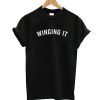 Winging It T-Shirt