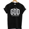 Work For God T-Shirt