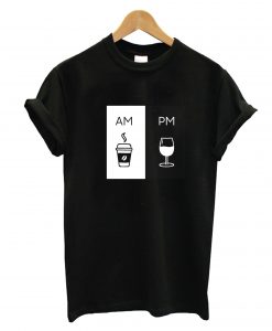 Am Pm Drink T-Shirt