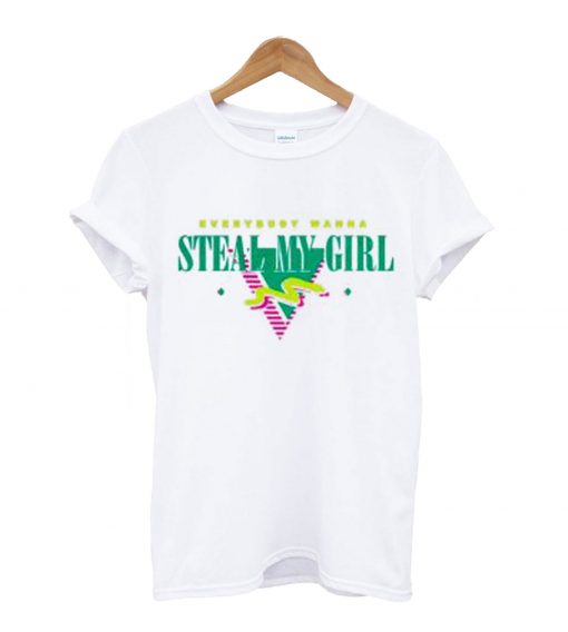 Steal My Girl T-Shirt