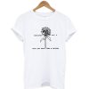 Sunflower Saying T-Shirt