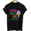 Good Day Ice-Cream Funny T-shirt