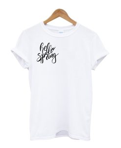 Hello Spring T-Shirt