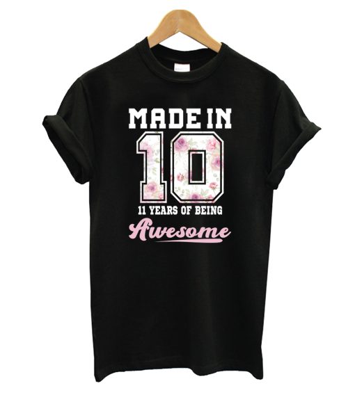 Made in 2010 11 years of being awesome 11th Birthday girly T-Shirt