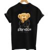 Stay High Slogan Bear T-Shirt'