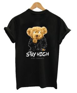 Stay High Slogan Bear T-Shirt'