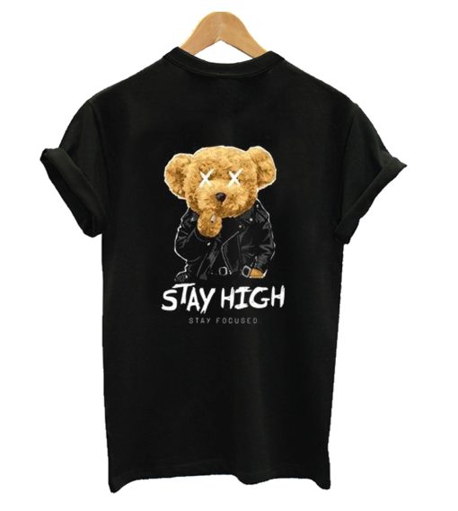 Stay High Slogan Bear T-Shirt'