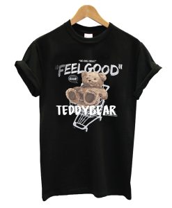 FEELGOOD TEDDYBEAR T-Shirt'