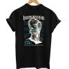 H U M A N I S M T-Shirt'