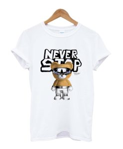 NEVER STOP T-Shirt'