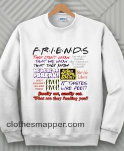 Friends TV Show Quotes Sweatshirt