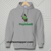 Frogetaboutit Hoodie