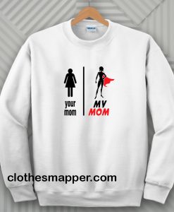 Funny Mother's Day Sweatshirt