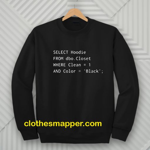 Funny SQL Sweatshirt for Programmer