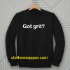 Got grit Sweatshirt