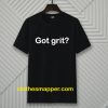 Got grit T-shirt