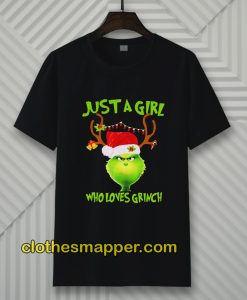 Just A Girl Who Loves Grinch T-shirt