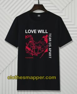 Love Will Tear Us Apart Unisex T-Shirt