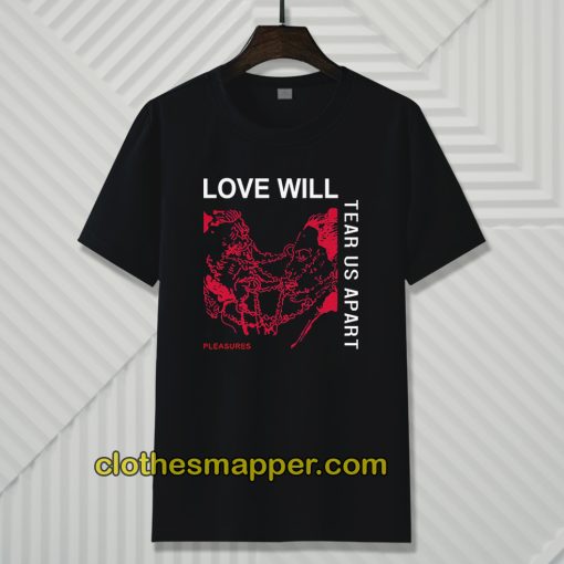 Love Will Tear Us Apart Unisex T-Shirt