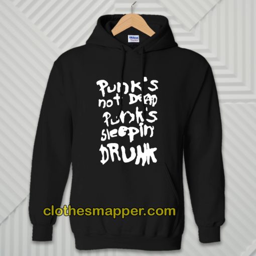 Punk's Not Dead Punk's Sleeping Drunk Hoodie