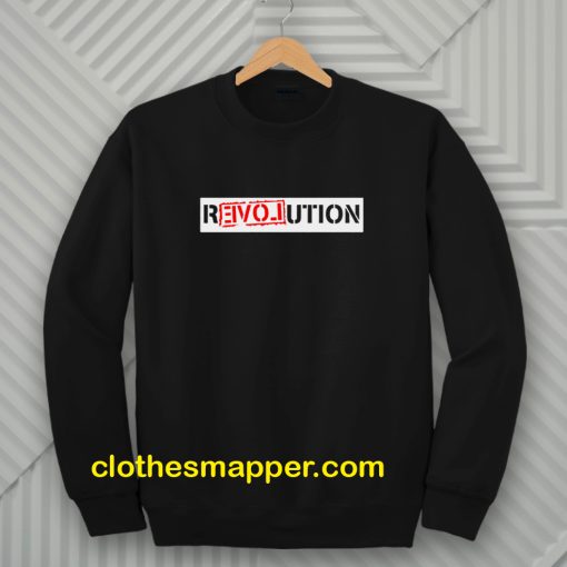 Revolution Sweatshirt