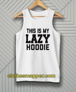 This Is My Lazy Tanktop