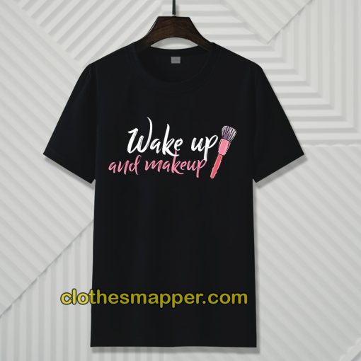 WAKE UP Make-up T-shirt