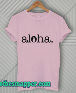 Aloha T Shirt