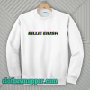 Bellyache Billie Eilish Sweatshirt