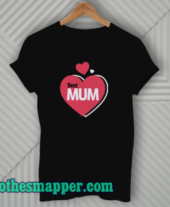 Best Mum Design T Shirt