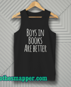 Boys In Books Are Better Tank Top