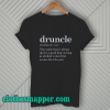 Druncle Drunk Uncle T-Shirt