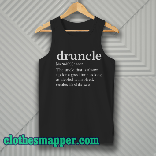 Druncle Drunk Uncle Tanktop