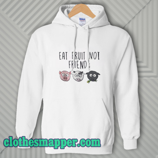 Eat Fruit Not Friends Vegan Hoodie