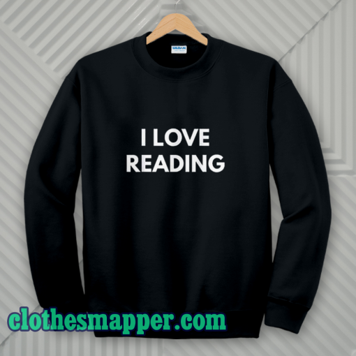 I Love Reading Sweatshirt