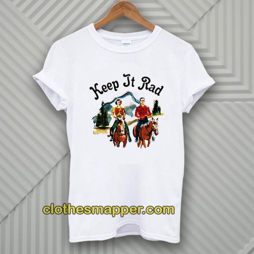 Keep It Rad T-Shirt