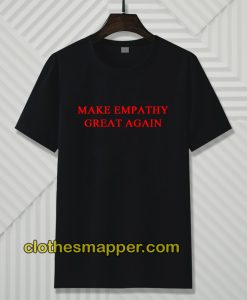 Make Empaty Great Again T-Shirt