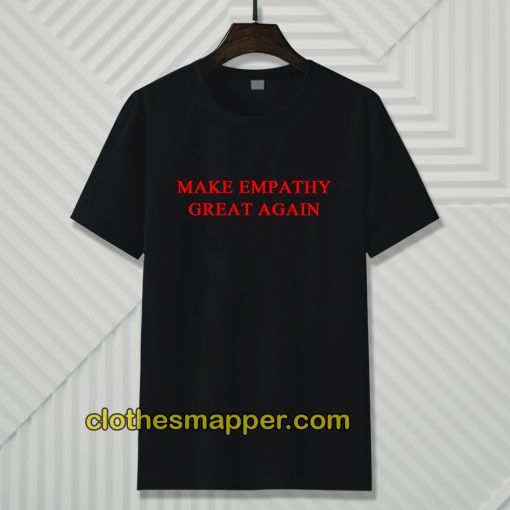 Make Empaty Great Again T-Shirt