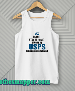 I Can'T Stay At Home I Work At USPS Tank Top
