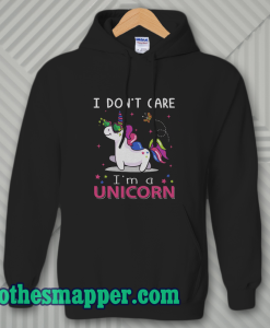 I Don't Care I'm Unicorn Hoodie