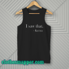 I saw that. Karma Women's Fitted Tank Top