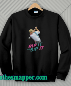 John Daly Rip It And Sip It sweatshirt